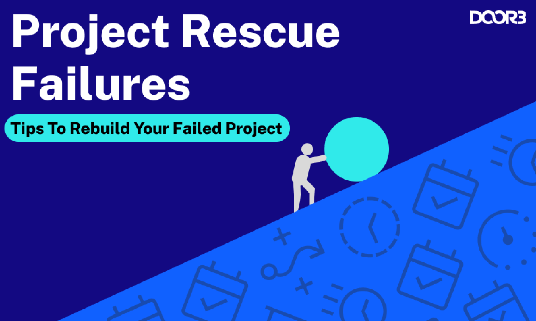 Software Project Failure: Tips To Rebuild Your Failed Project