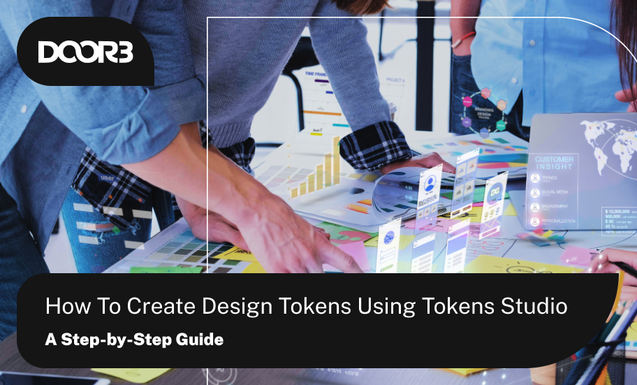 How To Create Design Tokens Using Tokens Studio: A Step-by-Step Guide