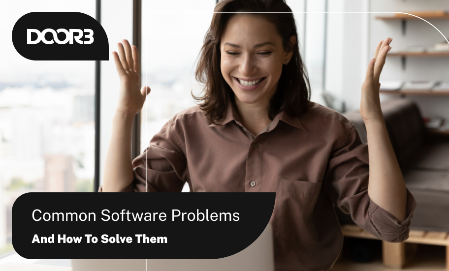 Common Software Problems And How to Solve Them