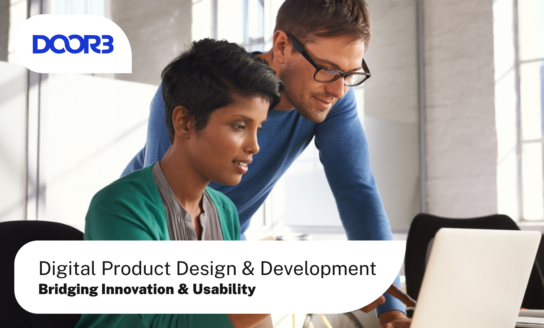 Digital Product Design and Development: Bridging Innovation and Usability